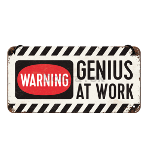 Závesná ceduľa – Warning! Genius at Work